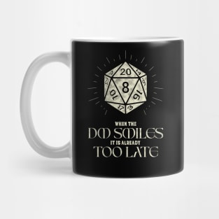 When The DM Smiles It Is Already Too Late Mug